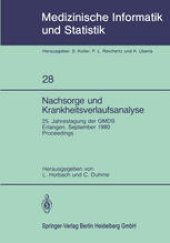 book Nachsorge und Krankheitsverlaufsanalyse: 25. Jahrestagung der GMDS Erlangen, 15. – 17. September 1980