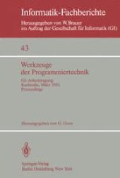 book Werkzeuge der Programmiertechnik: GI-Arbeitstagung Karlsruhe, 16.–17. März 1981. Proceedings