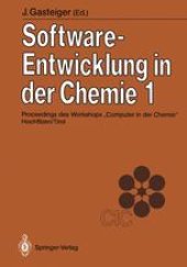 book Software-Entwicklung in der Chemie 1: Proceedings des Workshops „Computer in der Chemie“ Hochfilzen/Tirol 19.–21. November 1986
