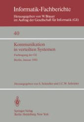 book Kommunikation in verteilten Systemen: Fachtagung der GI, Berlin, 27.–30. Januar 1981