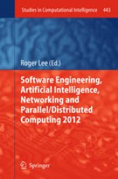 book Software Engineering, Artificial Intelligence, Networking and Parallel/Distributed Computing 2012