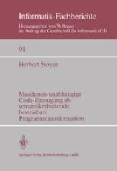 book Maschinen-unabhängige Code-Erzeugung als semantikerhaltende beweisbare Programmtransformation