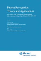 book Pattern Recognition Theory and Applications: Proceedings of the NATO Advanced Study Institute held at St. Anne’s College, Oxford, March 29–April 10, 1981