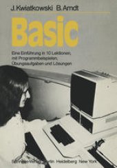 book Basic: Eine Einführung in 10 Lektionen mit zahlreichen Programmbeispielen, 95 Übungsaufgaben und deren vollständigen Lösungen