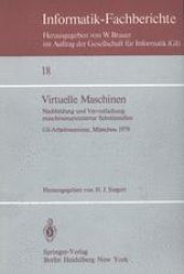 book Virtuelle Maschinen: Nachbildung und Vervielfachung maschinenorientierter Schnittstellen. GI-Arbeitsseminar, München 1979