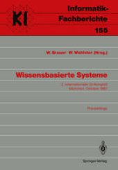 book Wissensbasierte Systeme: 2. Internationaler GI-Kongreß München, 20./21. Oktober 1987