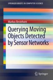 book Querying Moving Objects Detected by Sensor Networks