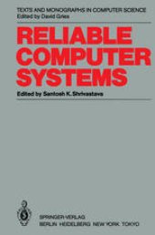 book Reliable Computer Systems: Collected Papers of the Newcastle Reliability Project