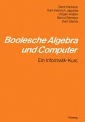 book Boolesche Algebra und Computer: Ein Informatik-Kurs