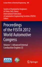 book Proceedings of the FISITA 2012 World Automotive Congress: Volume 1: Advanced Internal Combustion Engines (I)