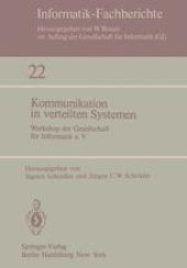 book Kommunikation in verteilten Systemen: Workshop der Gesellschaft für Informatik e.V., 3.–4. Dezember 1979, Berlin