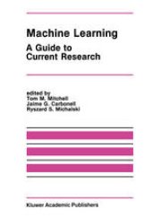 book Machine Learning: A Guide to Current Research