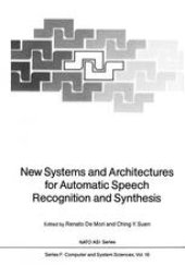 book New Systems and Architectures for Automatic Speech Recognition and Synthesis