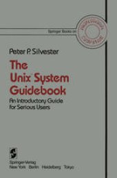 book The Unix™ System Guidebook: An Introductory Guide for Serious Users