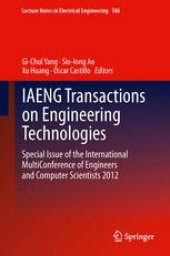 book IAENG Transactions on Engineering Technologies: Special Issue of the International MultiConference of Engineers and Computer Scientists 2012