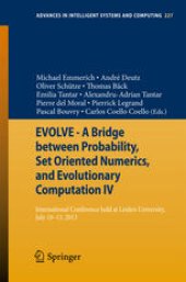 book EVOLVE - A Bridge between Probability, Set Oriented Numerics, and Evolutionary Computation IV: International Conference held at Leiden University, July 10-13, 2013