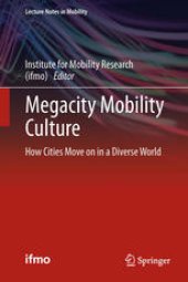 book Megacity Mobility Culture: How Cities Move on in a Diverse World