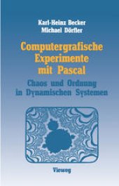 book Computergrafische Experimente mit Pascal: Ordnung und Chaos in Dynamischen Systemen