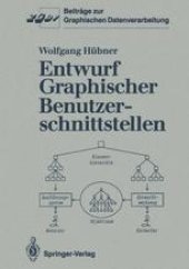 book Entwurf Graphischer Benutzerschnittstellen: Ein objektorientiertes Interaktionsmodell zur Spezifikation graphischer Dialoge