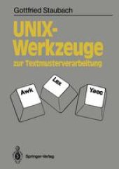 book UNIX-Werkzeuge zur Textmusterverarbeitung: Awk, Lex und Yacc