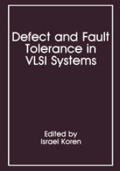 book Defect and Fault Tolerance in VLSI Systems: Volume 1