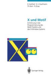 book X und Motif: Einführung in die Programmierung des Motif-Toolkits und des X-Window-Systems