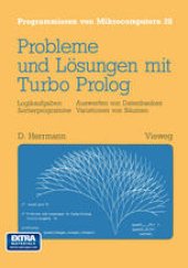 book Probleme und Lösungen mit Turbo-Prolog: Logikaufgaben Sortierprogramme Auswerfen von Datenbanken Variationen von Bäumen