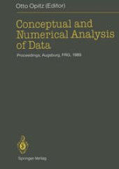 book Conceptual and Numerical Analysis of Data: Proceedings of the 13th Conference of the Gesellschaft für Klassifikation e. V., University of Augsburg, April 10–12, 1989