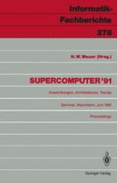 book Supercomputer ’91: Anwendungen, Architekturen, Trends Seminar, Mannheim, 20.–22. Juni 1991