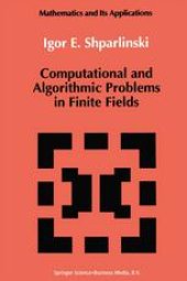 book Computational and Algorithmic Problems in Finite Fields