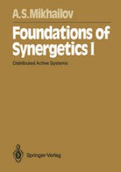 book Foundations of Synergetics I: Distributed Active Systems