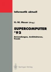 book Supercomputer ’92: Anwendungen, Architekturen, Trends. Seminar, Mannheim, 25.–27. Juni 1992