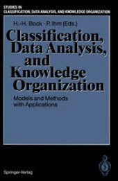 book Classification, Data Analysis, and Knowledge Organization: Models and Methods with Applications