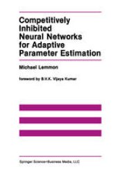 book Competitively Inhibited Neural Networks for Adaptive Parameter Estimation