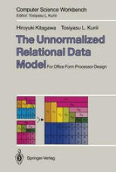 book The Unnormalized Relational Data Model: For Office Form Processor Design