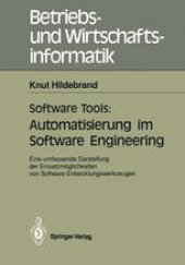 book Software Tools: Automatisierung im Software Engineering: Eine umfassende Darstellung der Einsatzmöglichkeiten von Software-Entwicklungswerkzeugen