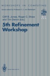book 5th Refinement Workshop: Proceedings of the 5th Refinement Workshop, organised by BCS-FACS, London, 8–10 January 1992