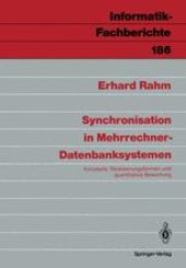 book Synchronisation in Mehrrechner-Datenbanksystemen: Konzepte, Realisierungsformen und quantitative Bewertung