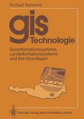 book GIS Technologie: Geoinformationssysteme, Landinformationssysteme und ihre Grundlagen