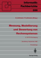 book Messung, Modellierung und Bewertung von Rechensystemen: 6. GI/ITG-Fachtagung, Neubiberg, 18.–20. September 1991