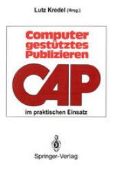 book Computergestütztes Publizieren im praktischen Einsatz: Erfahrungen und Perspektiven