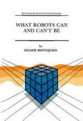 book What Robots Can and Can’t Be