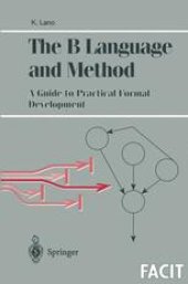 book The B Language and Method: A Guide to Practical Formal Development