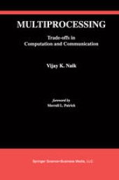 book Multiprocessing: Trade-Offs in Computation and Communication