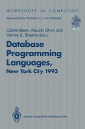 book Database Programming Languages (DBPL-4): Proceedings of the Fourth International Workshop on Database Programming Languages — Object Models and Languages, Manhattan, New York City, USA, 30 August–1 September 1993