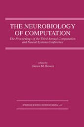 book The Neurobiology of Computation: Proceedings of the Third Annual Computation and Neural Systems Conference