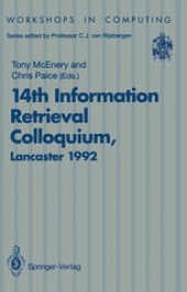 book 14th Information Retrieval Colloquium: Proceedings of the BCS 14th Information Retrieval Colloquium, University of Lancaster, 13-14 April 1992