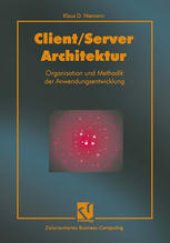 book Client/Server-Architektur: Organisation und Methodik der Anwendungsentwicklung