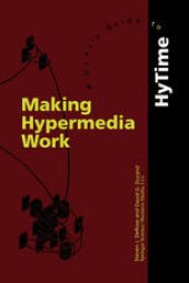 book Making Hypermedia Work: A User’s Guide to HyTime