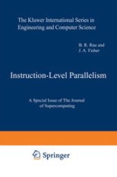 book Instruction-Level Parallelism: A Special Issue of The Journal of Supercomputing